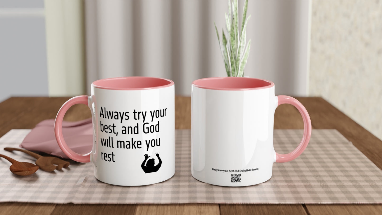 Always try your best and God will make you rest