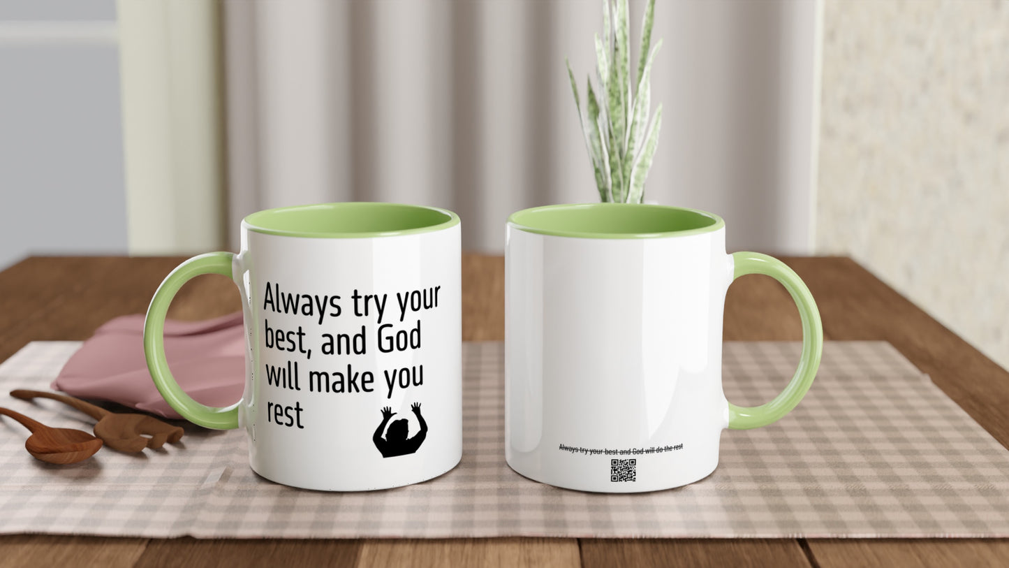 Always try your best and God will make you rest