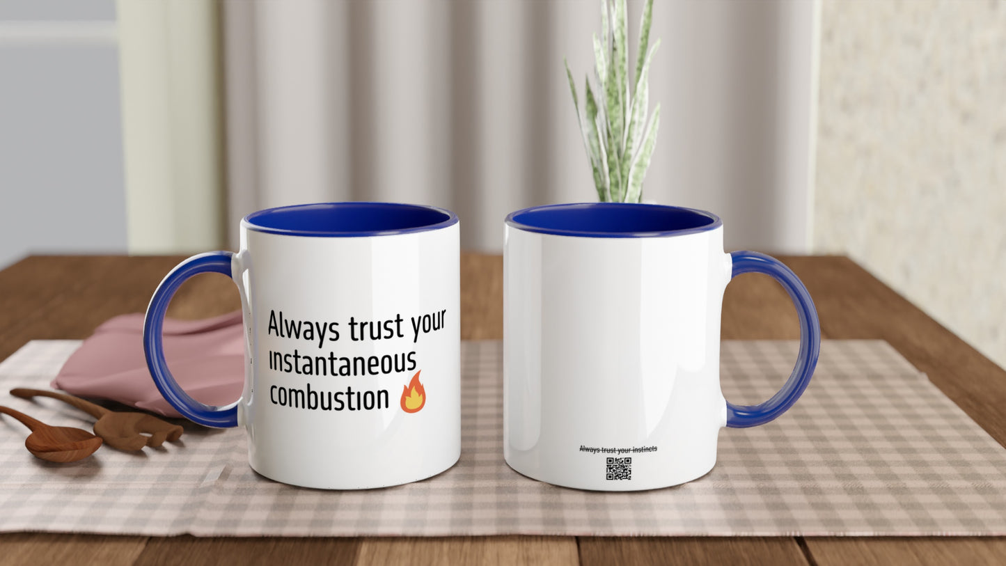 Always trust your instantaneous combustion
