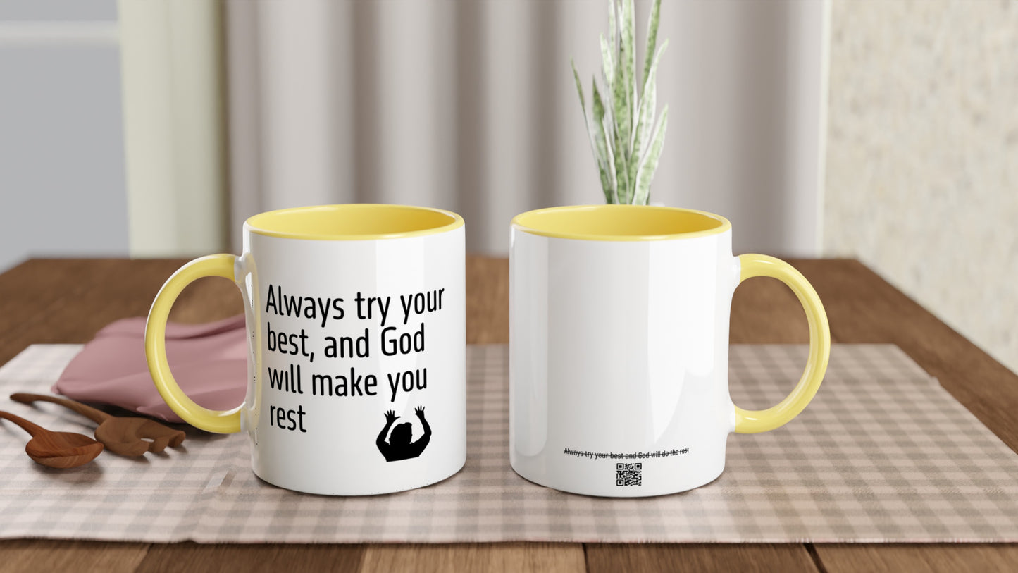 Always try your best and God will make you rest